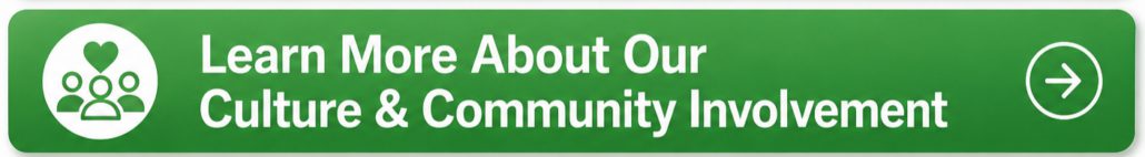 Learn More About Our Culture & Community Involvement